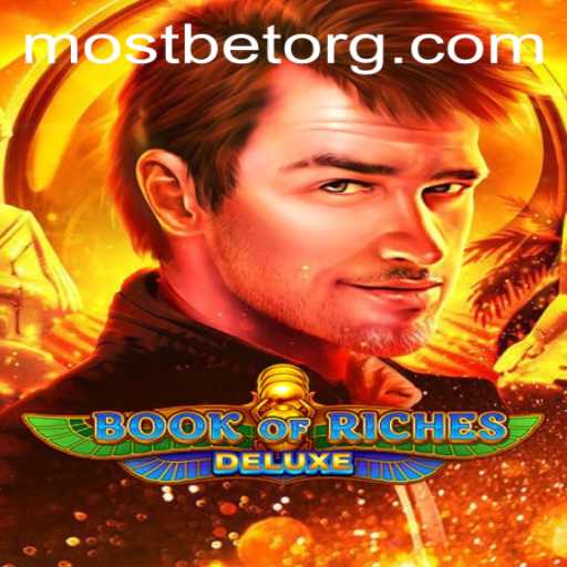 Discover the Exciting World of BookofRichesDeluxe on MostBet
